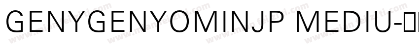 GENYGENYOMINJP MEDIU字体转换